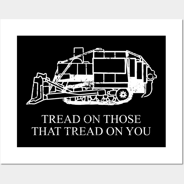 Tread On Those That Tread On You Wall Art by The Sarah Gibs